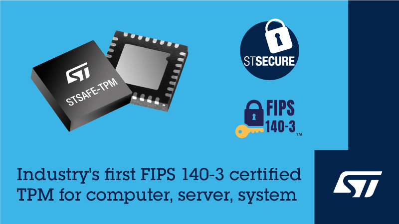 ST는 STSAFE-TPM이 ‘FIPS 140-3’ 인증을 획득했다고 23일 밝혔다. (출처 : ST마이크로일렉트로닉스)